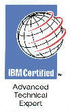 IBM Certified Advanced Technical Expert (TM)